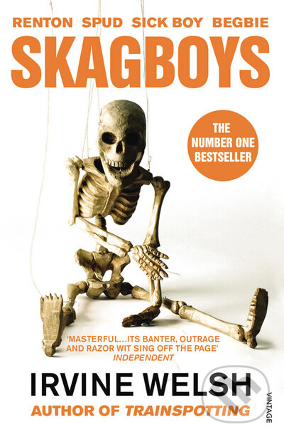 Kniha: Skagboys (Irvine Welsh). Vintage, 2013 Kniha: Skagboys (Irvine Welsh). Vintage, 2013