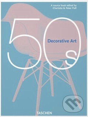 Decorative Art 50s - Peter Fiell, Taschen, 2013