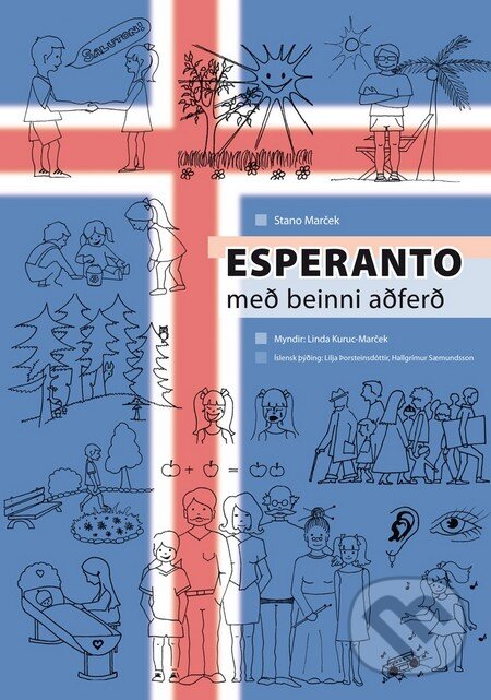 Kniha: Esperanto með beinni aðferð (Stano Marček). Stano Marček, 2013 Kniha: Esperanto með beinni aðferð (Stano Marček). Stano Marček, 2013