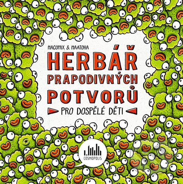 E-kniha: Herbář prapodivných potvorů (MaComix & Maatoha). Grada, 2021 E-kniha: Herbář prapodivných potvorů (MaComix & Maatoha). Grada, 2021