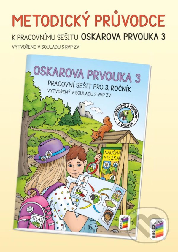 Kniha: Oskarova prvouka 3 - metodický průvodce (NNS). NNS, 2022 Kniha: Oskarova prvouka 3 - metodický průvodce (NNS). NNS, 2022