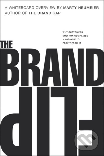 E-kniha: The Brand Flip (Marty Neumeier). Pearson, 2015 E-kniha: The Brand Flip (Marty Neumeier). Pearson, 2015