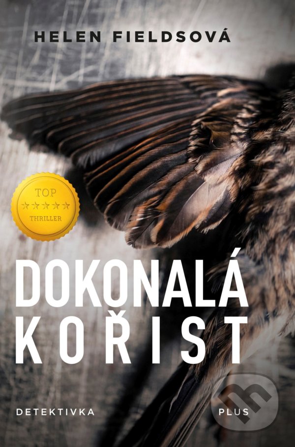 Kniha: Dokonalá kořist (Helen Fields). Kniha Zlín, 2022 Kniha: Dokonalá kořist (Helen Fields). Kniha Zlín, 2022