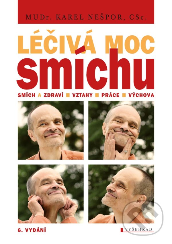 Kniha: Léčivá moc smíchu (Karel Nešpor). Vyšehrad, 2022 Kniha: Léčivá moc smíchu (Karel Nešpor). Vyšehrad, 2022