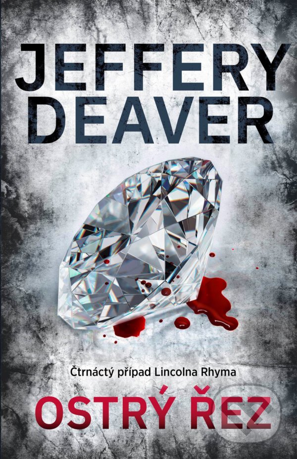 Kniha: Ostrý řez (Jeffery Deaver). Domino, 2022 Kniha: Ostrý řez (Jeffery Deaver). Domino, 2022