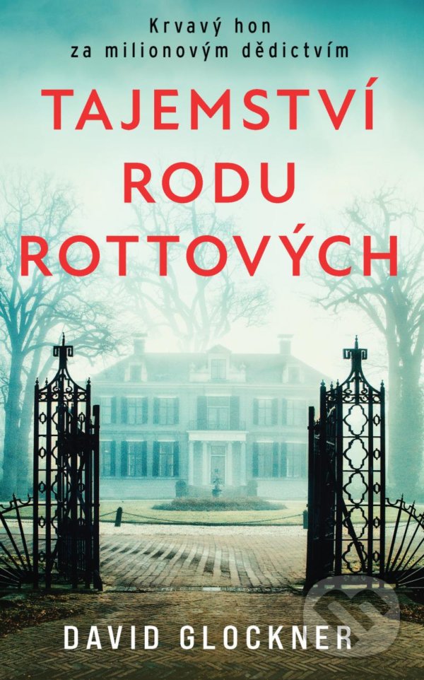 Kniha: Tajemství rodu Rottových (David Glockner). Brána, 2022 Kniha: Tajemství rodu Rottových (David Glockner). Brána, 2022