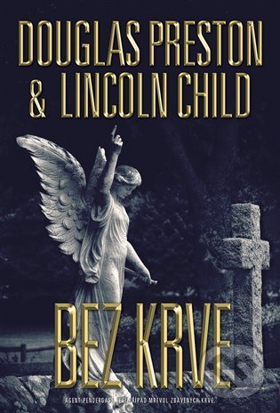 Kniha: Bez krve (Douglas Preston a Lincoln Child). BB/art, 2022 Kniha: Bez krve (Douglas Preston a Lincoln Child). BB/art, 2022