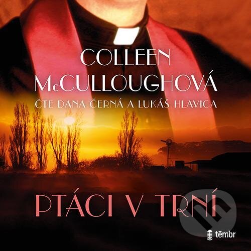 Audiokniha: Ptáci v trní (Colleen McCullough). Témbr, 2022 Audiokniha: Ptáci v trní (Colleen McCullough). Témbr, 2022