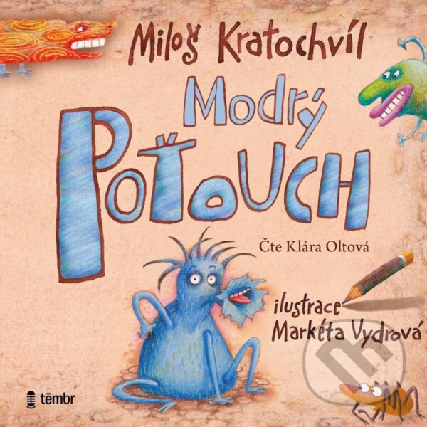 Audiokniha: Modrý Poťouch (Miloš Kratochvíl). Témbr, 2022 Audiokniha: Modrý Poťouch (Miloš Kratochvíl). Témbr, 2022