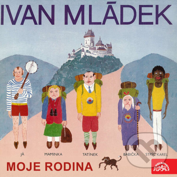 Audiokniha: Moje rodina (Ivan Mládek). Supraphon, 2022 Audiokniha: Moje rodina (Ivan Mládek). Supraphon, 2022