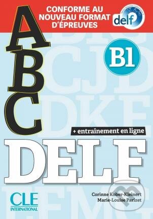 Kniha: ABC DELF : Livre B1 (Corinne Kober-Kleinert a M-L Parizet). , 2021 Kniha: ABC DELF : Livre B1 (Corinne Kober-Kleinert a M-L Parizet). , 2021