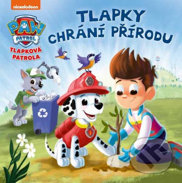 Kniha: Tlapková patrola: Tlapky chrání přírodu (Egmont ČR). Egmont ČR, 2022 Kniha: Tlapková patrola: Tlapky chrání přírodu (Egmont ČR). Egmont ČR, 2022