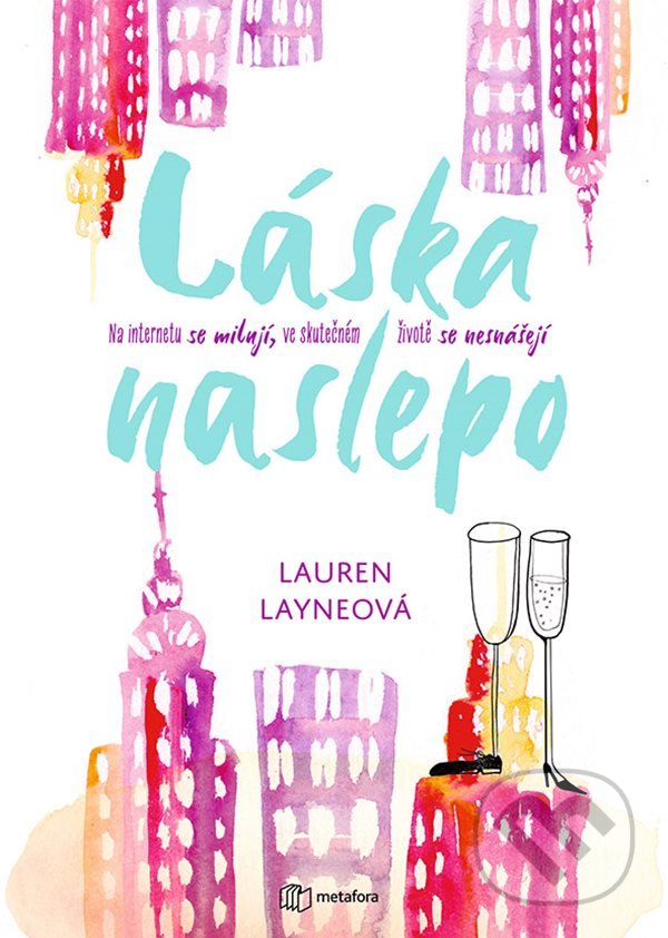 Kniha: Láska naslepo (Layne Lauren). Metafora, 2022 Kniha: Láska naslepo (Layne Lauren). Metafora, 2022
