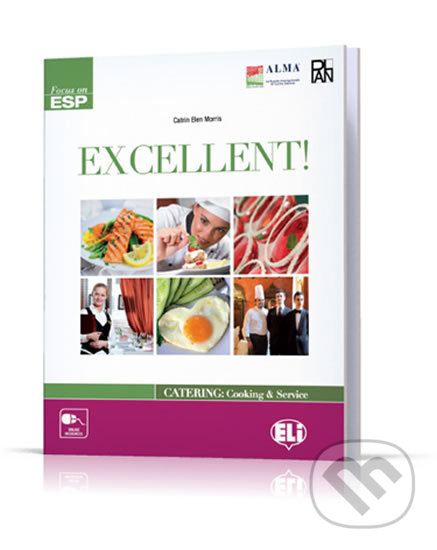 Kniha: Excellent! Catering and Cooking: Student´s Book (Catrin Elen Morris). Eli, 2015 Kniha: Excellent! Catering and Cooking: Student´s Book (Catrin Elen Morris). Eli, 2015