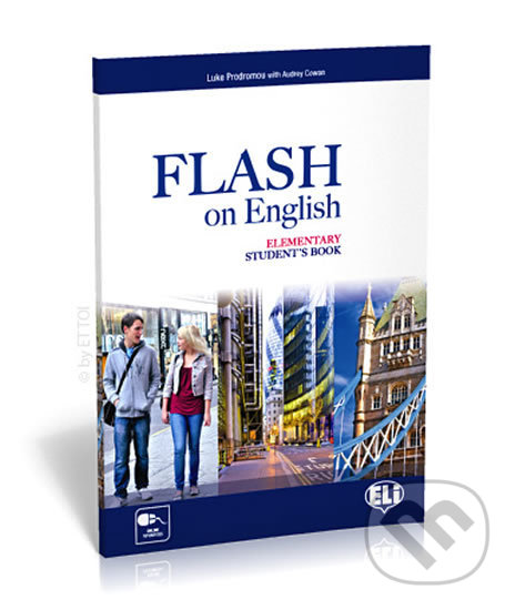 Kniha: Flash on English Elementary: Student´s Book (Audrey Cowan a Luke Prodromou). Eli, 2013 Kniha: Flash on English Elementary: Student´s Book (Audrey Cowan a Luke Prodromou). Eli, 2013