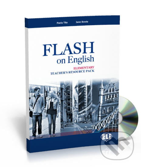 Kniha: Flash on English Elementary: Teacher´s Book + Test Resource + class Audio CDs + CD-ROM (Audrey Cowan a Luke Prodromou). Eli, 2013 Kniha: Flash on English Elementary: Teacher´s Book + Test Resource + class Audio CDs + CD-ROM (Audrey Cowan a Luke Prodromou). Eli, 2013