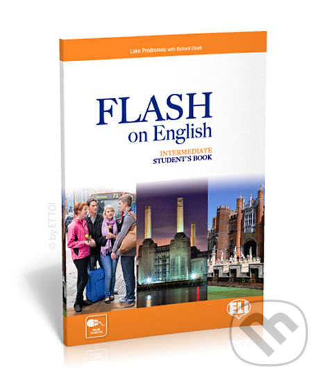 Kniha: Flash on English Intermediate: Student´s Book (Luke Prodromou a Richard Elliott). Eli, 2013 Kniha: Flash on English Intermediate: Student´s Book (Luke Prodromou a Richard Elliott). Eli, 2013
