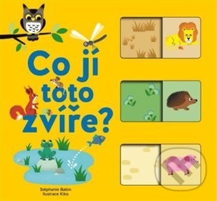Kniha: Co jí toto zvíře? (Stéphanie Babin). Svojtka&Co., 2022 Kniha: Co jí toto zvíře? (Stéphanie Babin). Svojtka&Co., 2022