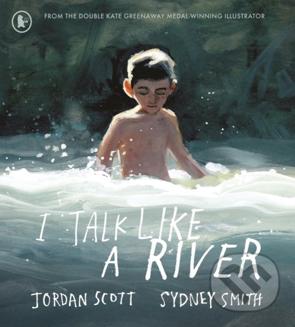 Kniha: I Talk Like a River (Jordan Scott a Sydney Smith). Walker books, 2021 Kniha: I Talk Like a River (Jordan Scott a Sydney Smith). Walker books, 2021