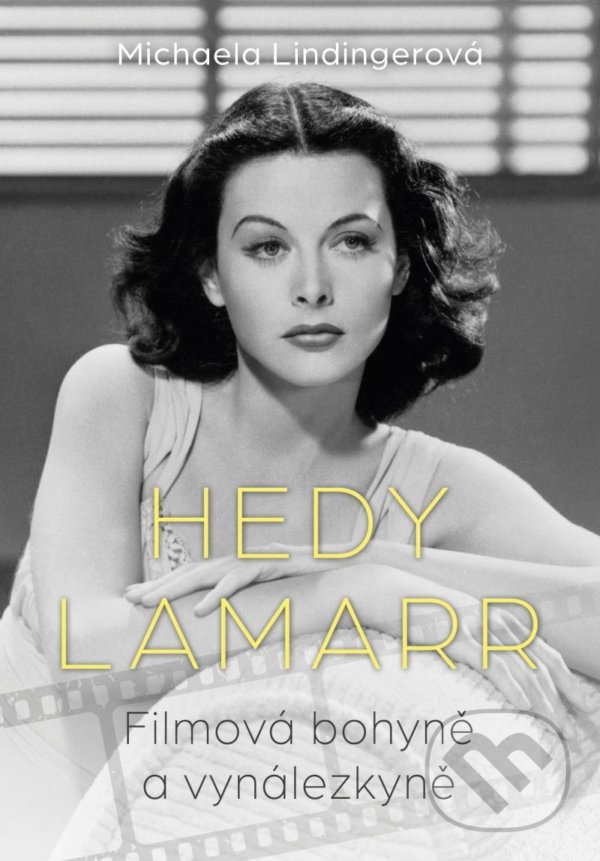 Kniha: Hedy Lamarr (Michaela Lindingerová). Ikar CZ, 2022 Kniha: Hedy Lamarr (Michaela Lindingerová). Ikar CZ, 2022
