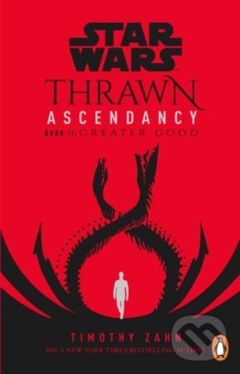 Kniha: Star Wars - Thrawn Ascendancy: Greater Good (Timothy Zahn). Del Rey, 2022 Kniha: Star Wars - Thrawn Ascendancy: Greater Good (Timothy Zahn). Del Rey, 2022