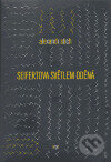 Kniha: Seifertova světlem oděná (Alexandr Stich). Argo, 1998 Kniha: Seifertova světlem oděná (Alexandr Stich). Argo, 1998