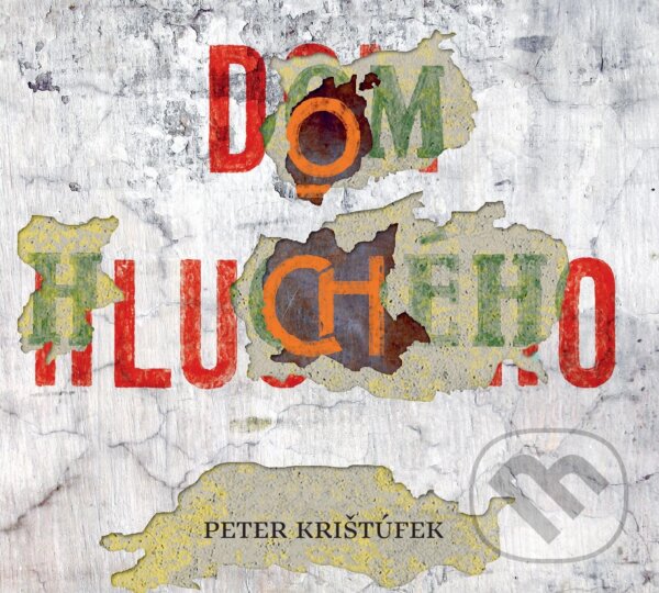 Audiokniha: Dom hluchého (Peter Krištúfek). Vydavateľstvo Šarkan, 2021 Audiokniha: Dom hluchého (Peter Krištúfek). Vydavateľstvo Šarkan, 2021