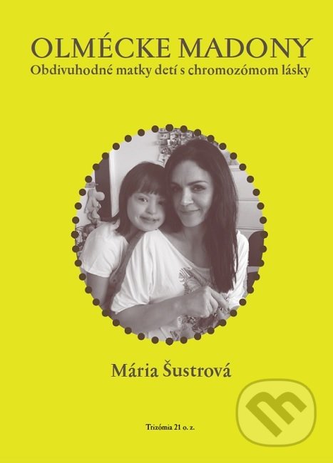 Kniha: Olmécke madony (Mária Šustrová). Modrý Peter, 2022 Kniha: Olmécke madony (Mária Šustrová). Modrý Peter, 2022