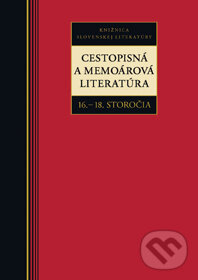 Kniha: Cestopisná a memoárová literatúra 16. – 18. storočia (Autorský kolektív). Kalligram, 2010 Kniha: Cestopisná a memoárová literatúra 16. – 18. storočia (Autorský kolektív). Kalligram, 2010