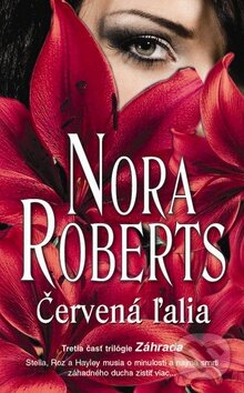 Kniha: Červená ľalia (Nora Roberts). Columbus, 2013 Kniha: Červená ľalia (Nora Roberts). Columbus, 2013