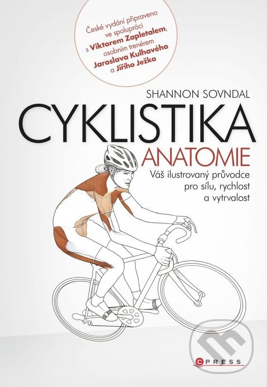 Kniha: Cyklistika (Shannon Sovndal). CPRESS, 2013 Kniha: Cyklistika (Shannon Sovndal). CPRESS, 2013