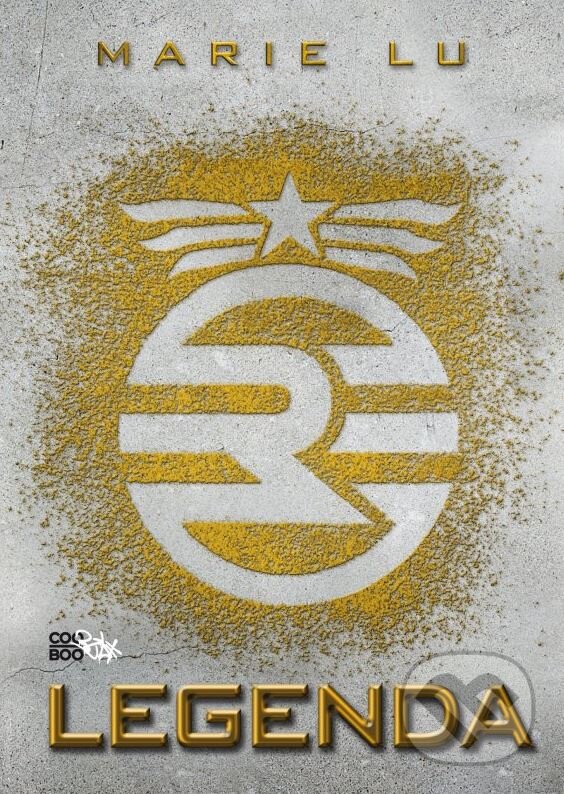 Kniha: Legenda (Marie Lu). CooBoo CZ, 2013 Kniha: Legenda (Marie Lu). CooBoo CZ, 2013