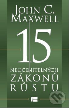 Kniha: 15 neocenitelných zákonů růstu (John C. Maxwell). BETA - Dobrovský, 2013 Kniha: 15 neocenitelných zákonů růstu (John C. Maxwell). BETA - Dobrovský, 2013