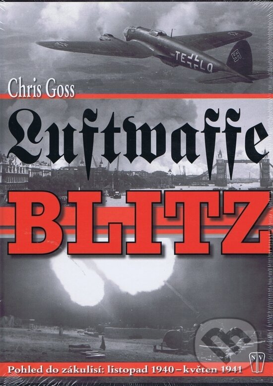 Kniha: Luftwaffe Blitz (Chris Goss). Naše vojsko CZ, 2013 Kniha: Luftwaffe Blitz (Chris Goss). Naše vojsko CZ, 2013