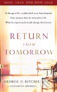 Kniha: Return from Tomorrow (Elizabeth Sherrill a George G. Ritchie). Chosen Books, 2007 Kniha: Return from Tomorrow (Elizabeth Sherrill a George G. Ritchie). Chosen Books, 2007