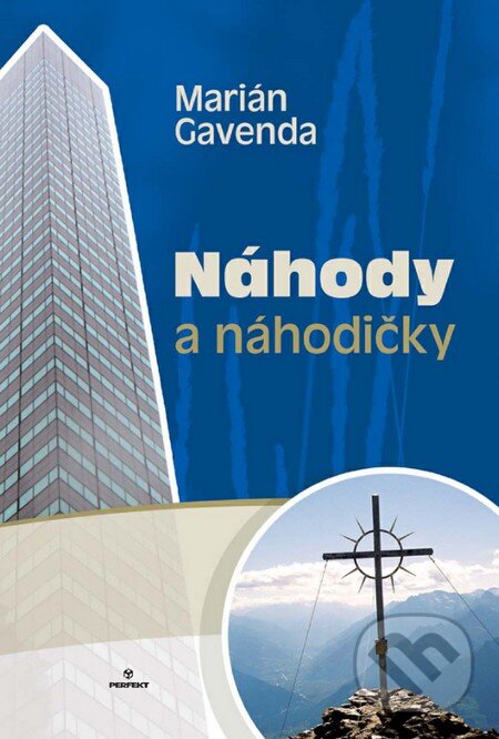 Kniha: Náhody a náhodičky (Marián Gavenda). Perfekt, 2013 Kniha: Náhody a náhodičky (Marián Gavenda). Perfekt, 2013