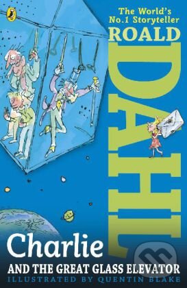 Kniha: Charlie and the Great Glass Elevator (Roald Dahl). Puffin Books, 2013 Kniha: Charlie and the Great Glass Elevator (Roald Dahl). Puffin Books, 2013