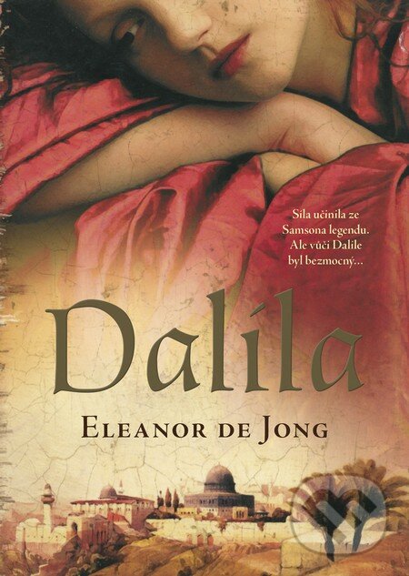Kniha: Dalila (Eleanor de Jong). BB/art, 2013 Kniha: Dalila (Eleanor de Jong). BB/art, 2013