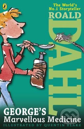 Kniha: George's Marvellous Medicine (Roald Dahl). Puffin Books, 2013 Kniha: George's Marvellous Medicine (Roald Dahl). Puffin Books, 2013