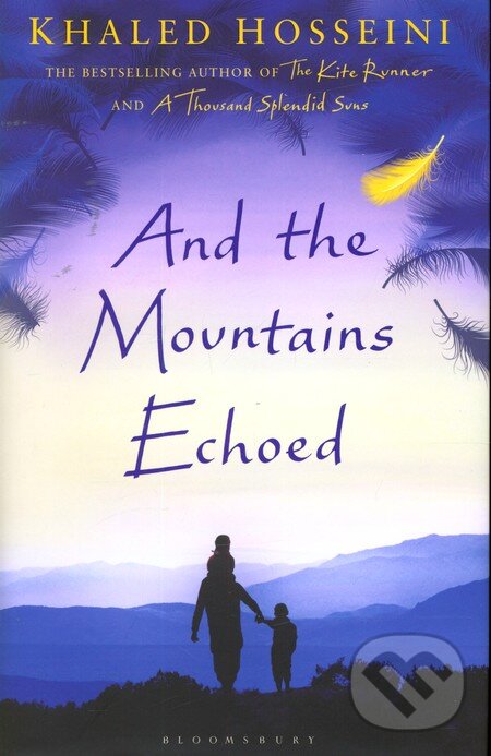 Kniha: And the Mountains Echoed (Khaled Hosseini). Bloomsbury, 2013 Kniha: And the Mountains Echoed (Khaled Hosseini). Bloomsbury, 2013