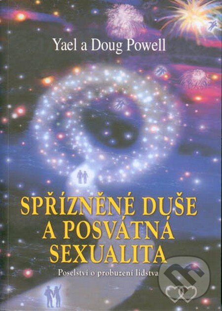 Kniha: Spřizněné duše a posvátná sexualita (Doug Powell a Yael Powell). Fontána, 2013 Kniha: Spřizněné duše a posvátná sexualita (Doug Powell a Yael Powell). Fontána, 2013
