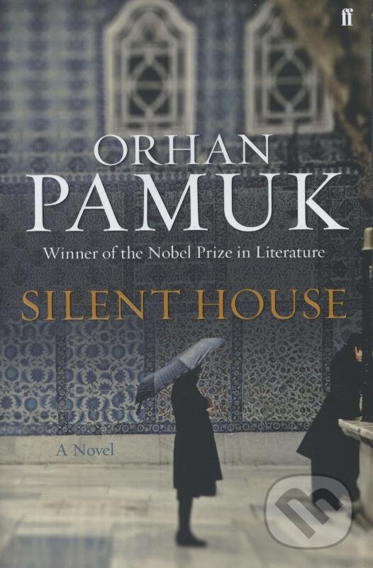 Kniha: Silent House (Orhan Pamuk). Faber and Faber, 2013 Kniha: Silent House (Orhan Pamuk). Faber and Faber, 2013