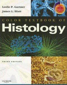 Kniha: Color Textbook of Histology (Leslie Gartner). Saunders, 2006 Kniha: Color Textbook of Histology (Leslie Gartner). Saunders, 2006