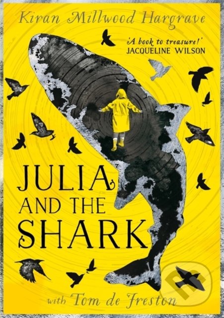 Kniha: Julia and the Shark (Kiran Millwood Hargrave). Hachette Childrens Group, 2022 Kniha: Julia and the Shark (Kiran Millwood Hargrave). Hachette Childrens Group, 2022