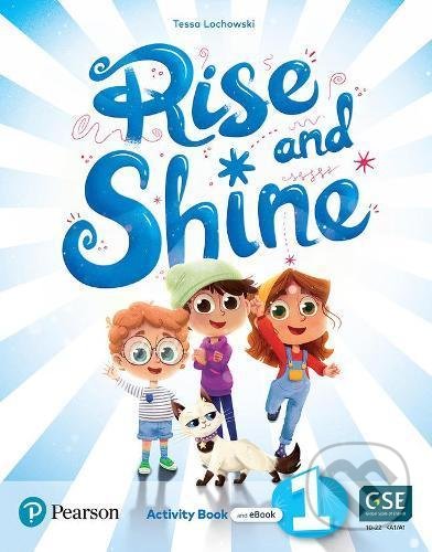 Kniha: Rise and Shine 1: Activity Book (Tessa Lochowski). Pearson, 2022 Kniha: Rise and Shine 1: Activity Book (Tessa Lochowski). Pearson, 2022