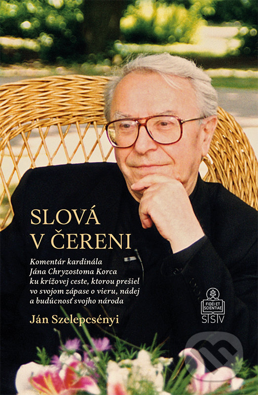 Kniha: Slová v čereni (Ján Szelepcsényi). Spolok svätého Vojtecha, 2022 Kniha: Slová v čereni (Ján Szelepcsényi). Spolok svätého Vojtecha, 2022