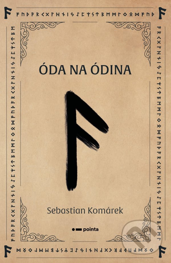 Kniha: Óda na Ódina (Sebastian Komárek). Pointa, 2022 Kniha: Óda na Ódina (Sebastian Komárek). Pointa, 2022