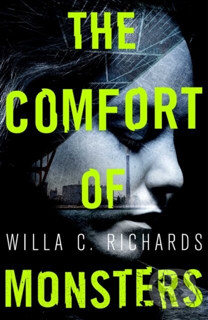 E-kniha: The Comfort of Monsters (Willa C. Richards). Oneworld Publications, 2021 E-kniha: The Comfort of Monsters (Willa C. Richards). Oneworld Publications, 2021
