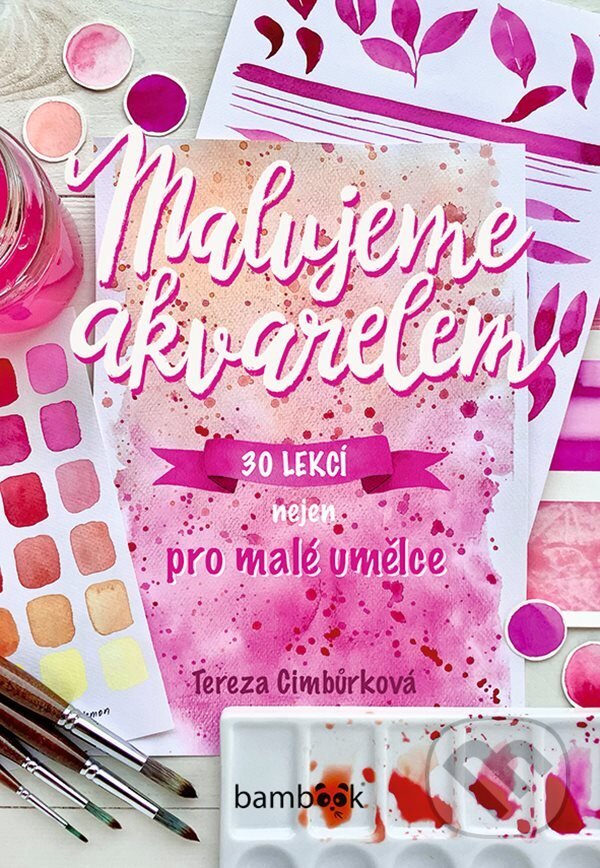 E-kniha: Malujeme akvarelem (Tereza Cimbůrková). Grada, 2021 E-kniha: Malujeme akvarelem (Tereza Cimbůrková). Grada, 2021