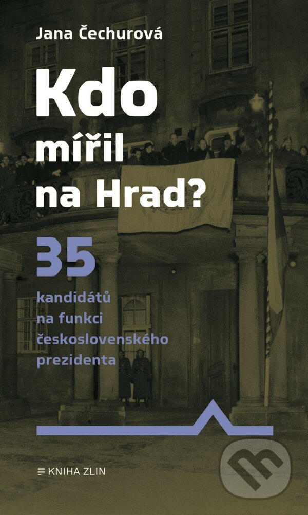 E-kniha: Kdo mířil na Hrad? (Jana Čechurová). Kniha Zlín, 2022 E-kniha: Kdo mířil na Hrad? (Jana Čechurová). Kniha Zlín, 2022